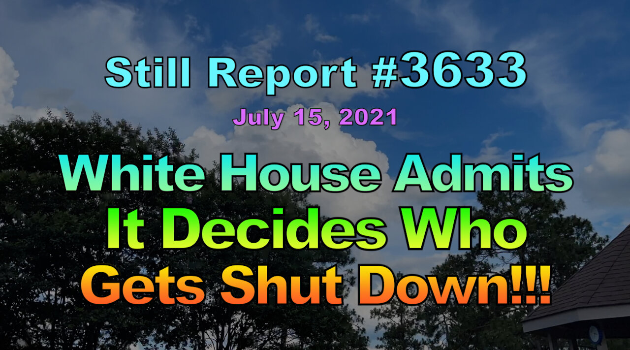 White House Admits It Decides Who Gets Shut Down!!, 3633