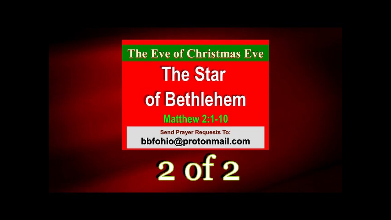 The Star of Bethlehem (Matthew 2:1-10) 2 of 2