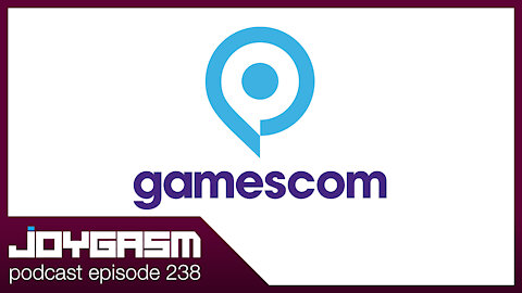 GAMESCOM 2021 HIGHLIGHTS - Joygasm Podcast Ep 238