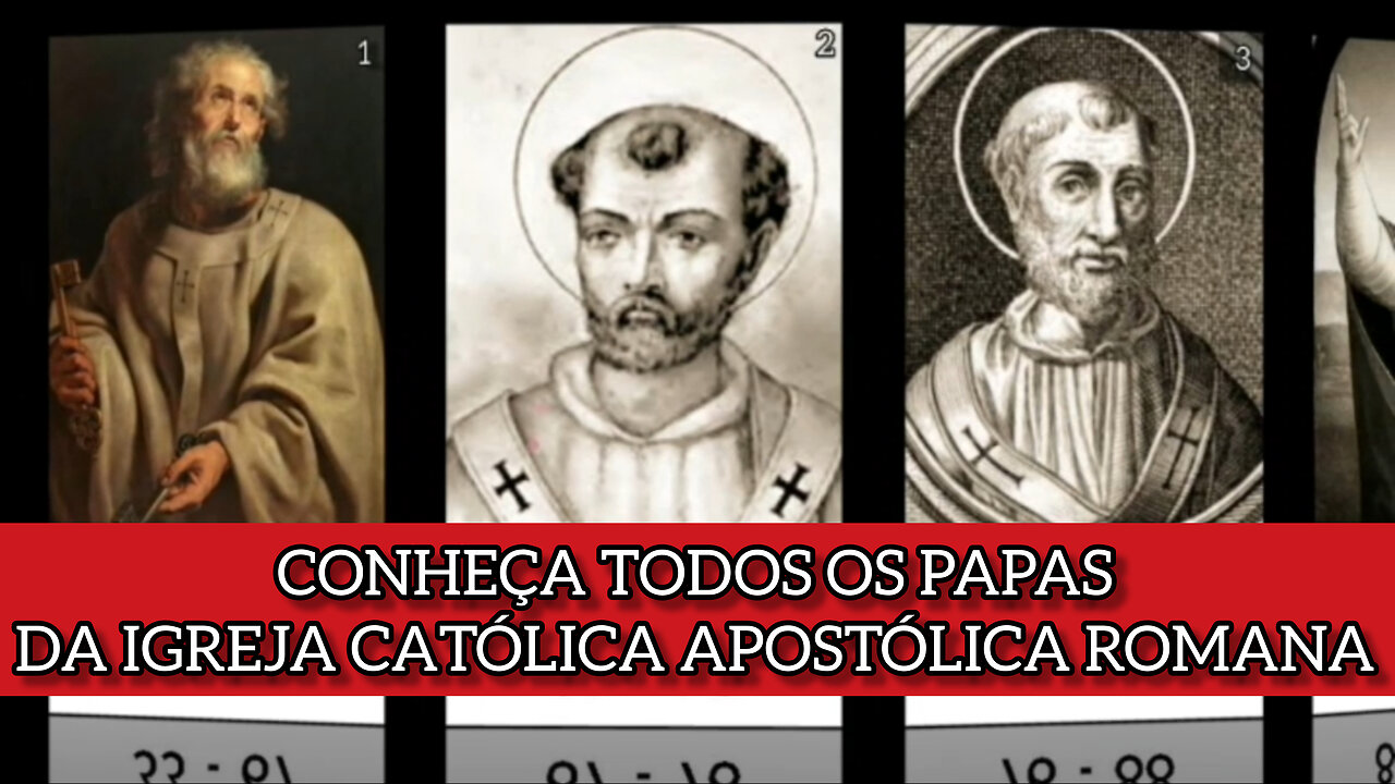 Todos os Papas da Santa Igreja Católica Apostólica Romana