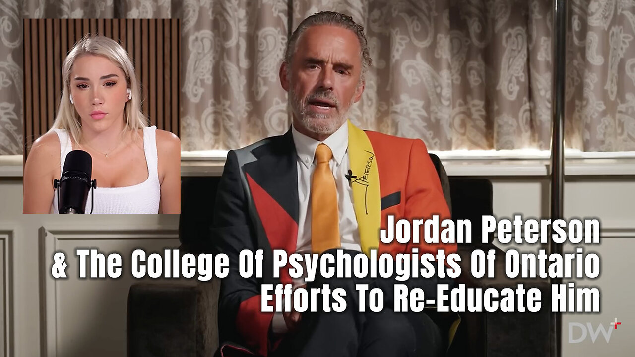 Jordan Peterson & The College Of Psychologists Of Ontario Efforts To Re-Educate Him