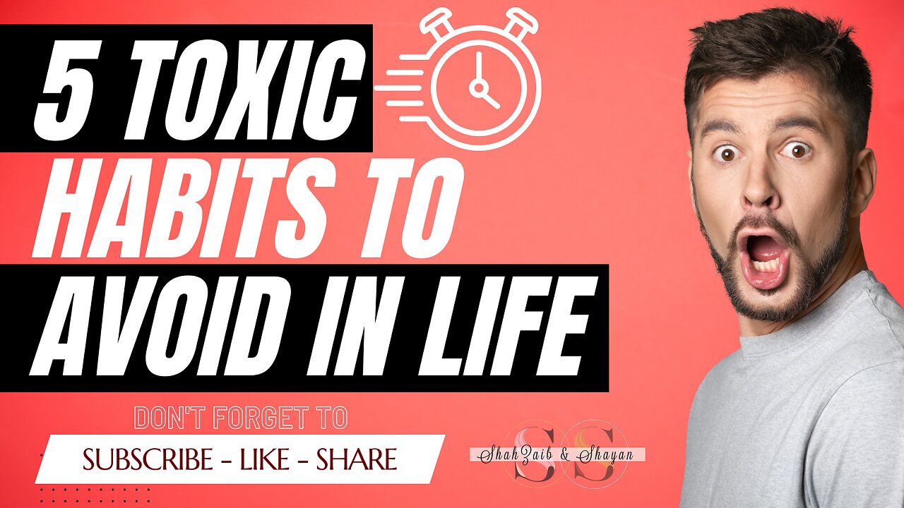 5 Toxic Habits To Avoid In Life