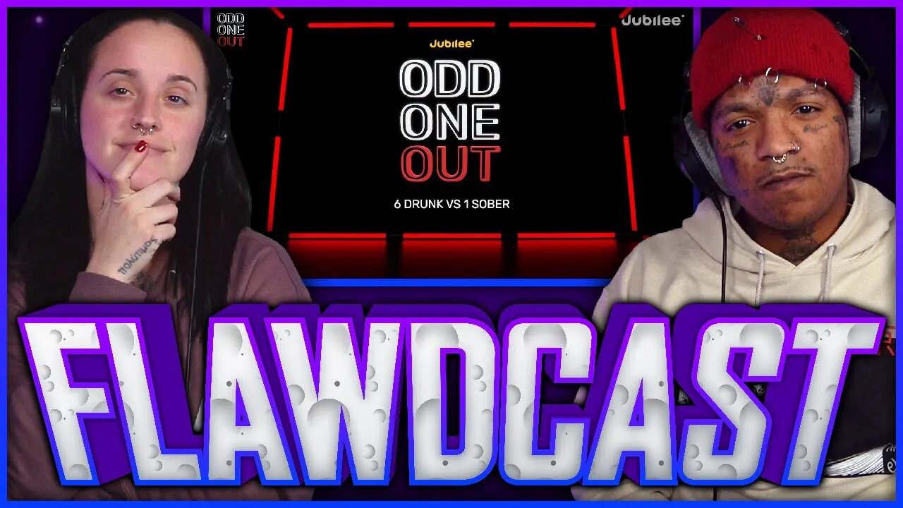 The Flawdcast Ep. #25 - 6 Drunk People vs 1 Secret Sober Person | Odd One Out (REACTION)