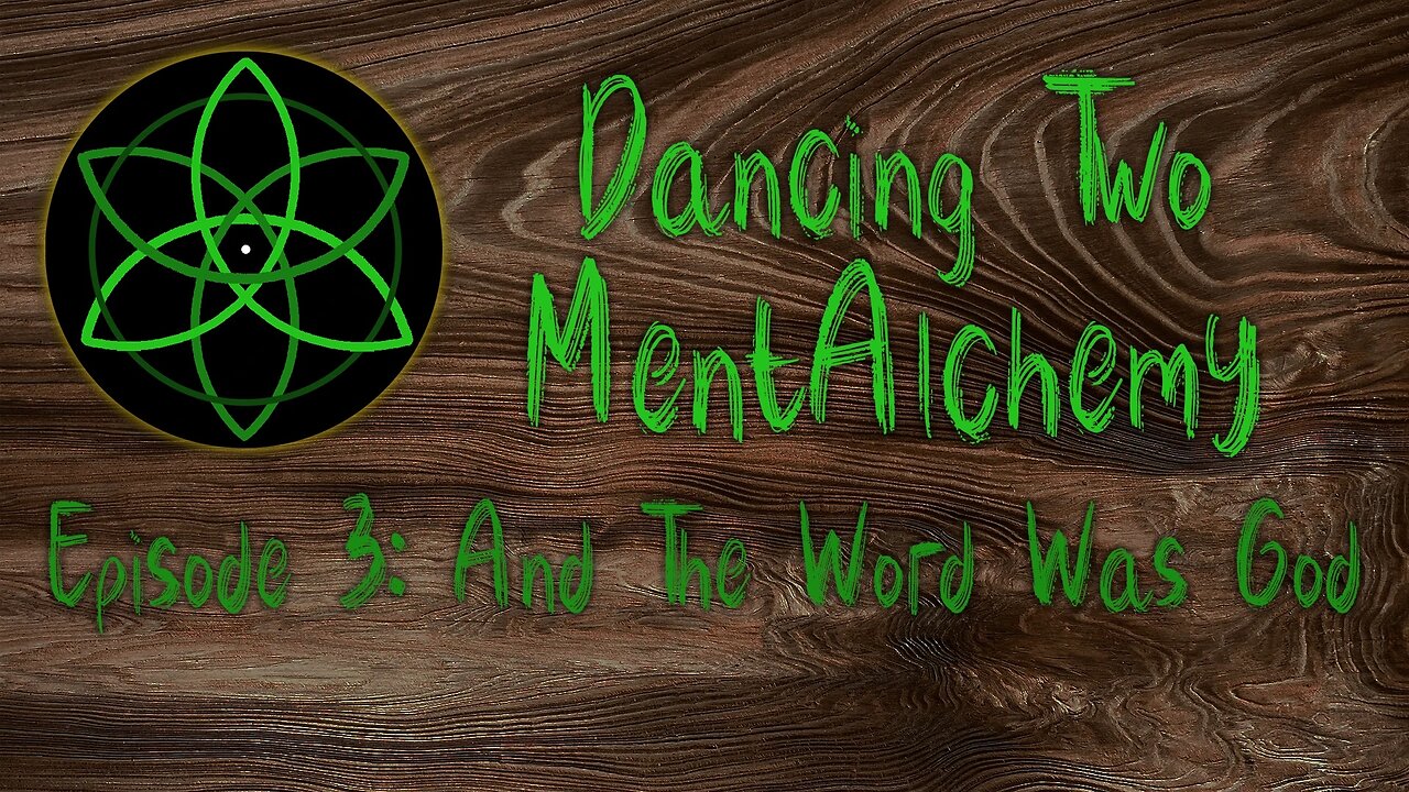 Dancing Two Mentalchemy: Episode 3 And The Word Was God