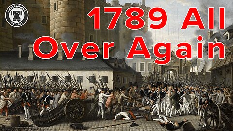 We're Heading for a Repeat of the French Revolution