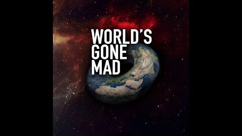 HAS THE WORLD GONE MAD?😲😲😲