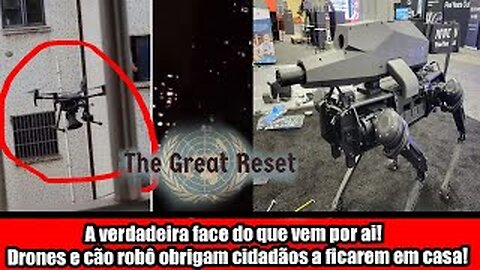 A verdadeira face do que vem por ai! Drones e cão robô obrigam cidadãos a ficarem em casa!