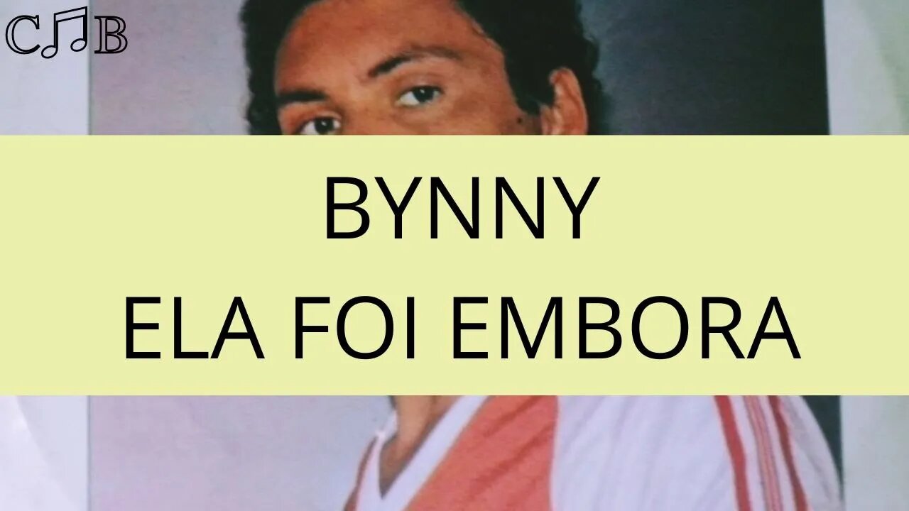 Bynny - Ela Foi Embora