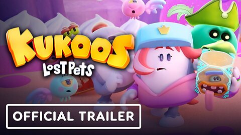 Kukoos: Lost Pets - Official Launch Trailer