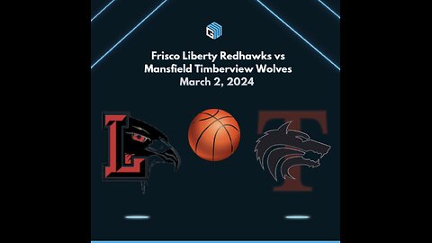 Liberty vs Timberview 3-2-24