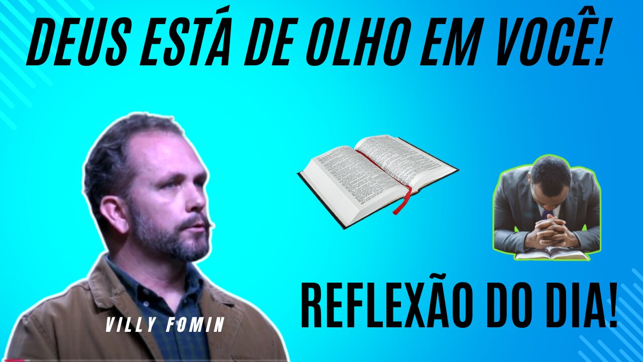 DEUS ESTÁ DE OLHO EM VOCÊ! | Villy Fomin