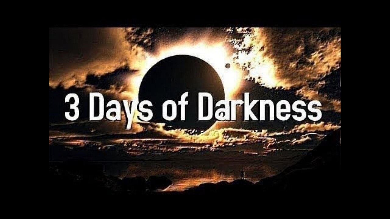 3 DAYS OF DARKNESS