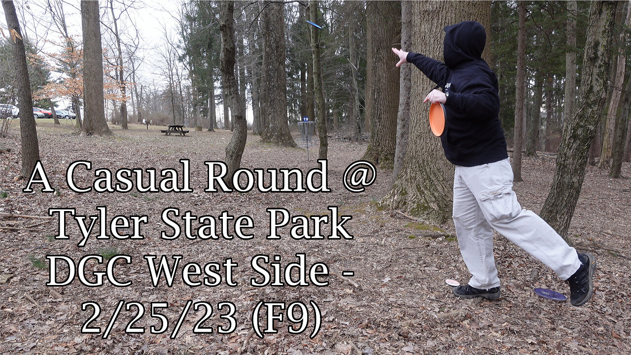 A Casual Round @ Tyler SP DGC West Side - 2/25/23 (F9)