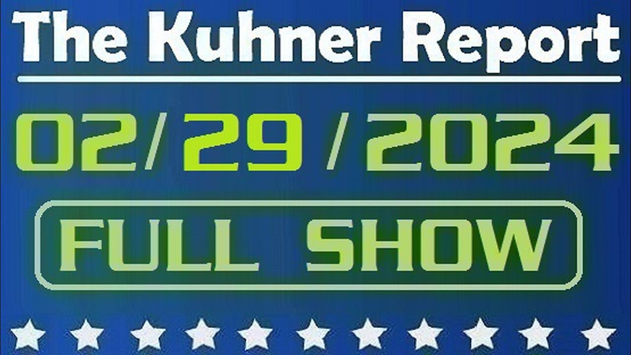 The Kuhner Report 02/29/2024 [FULL SHOW] Mitch McConnell to step down from Republican Senate leadership at the end of 2024