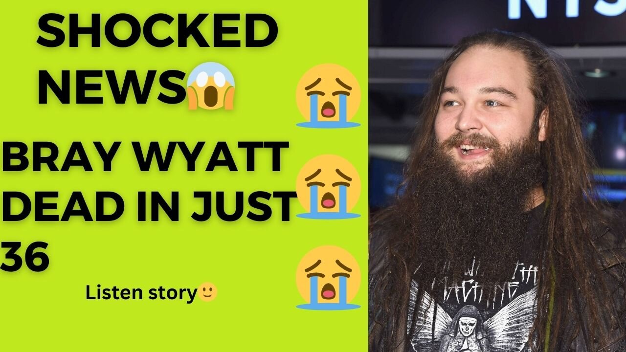 Bray Wyatt has died in just 36 WWE world champianship
