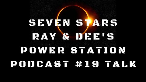 Seven Stars Podcast #19