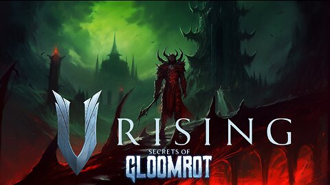 V Rising: Secrets of Gloomrot | Time to Expand the Base