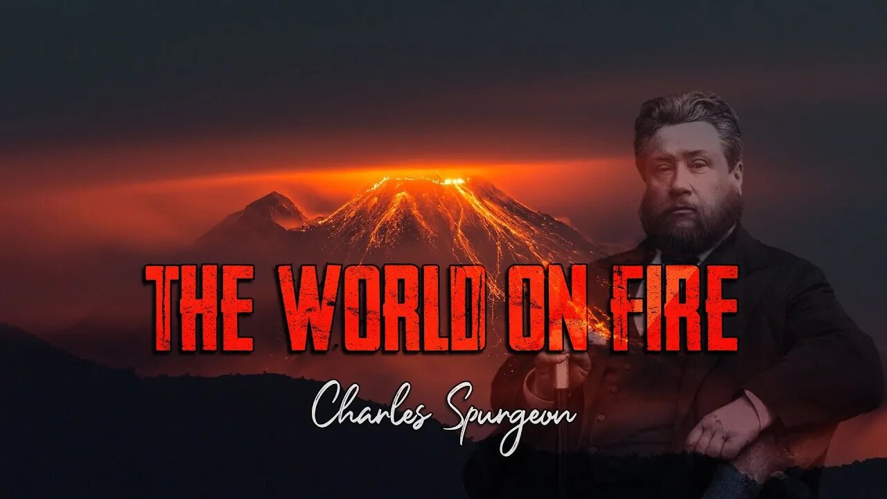 The World On Fire by Charles Spurgeon