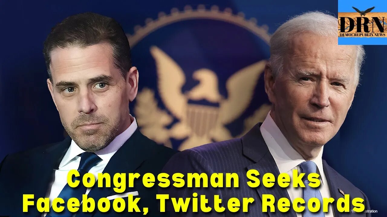 Congressman Seeks Facebook, Twitter Records Related to Suppression of Hunter Biden Laptop Story