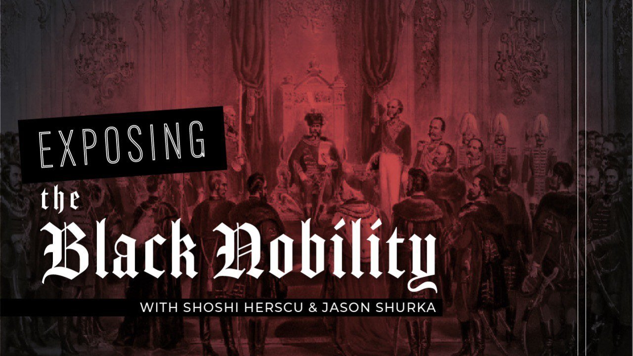 Exposing The Black Nobility w/ Jason Surka