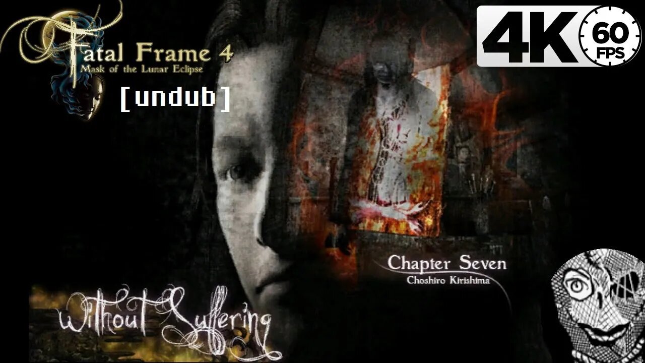 (Chapter Seven) [Without Suffering] Fatal Frame: Mask of the Lunar Eclipse Undub 4k60