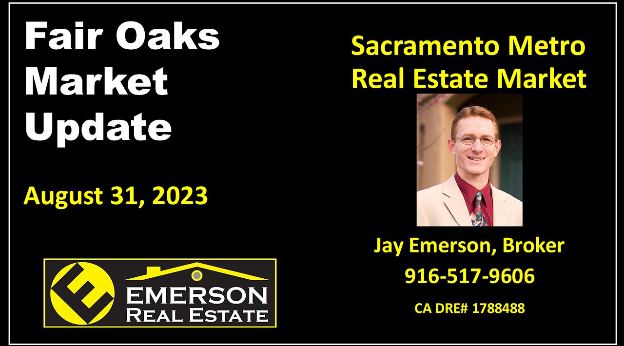 Fair Oaks Real Estate Market Update - Aug 2023