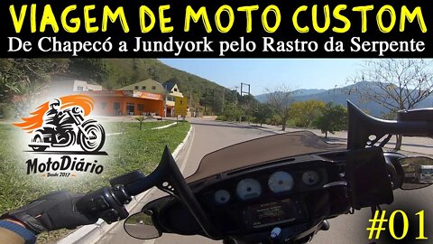 Viagem de moto custom. De Chapecó a Jundyork pelo Rastro da Serpente. #01