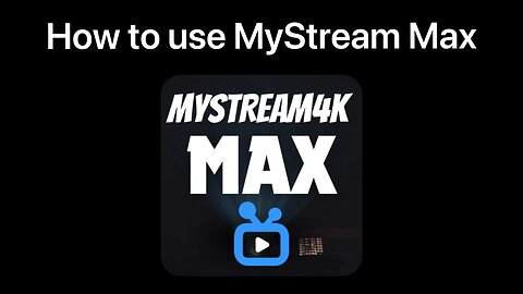 How to use MyStream Max