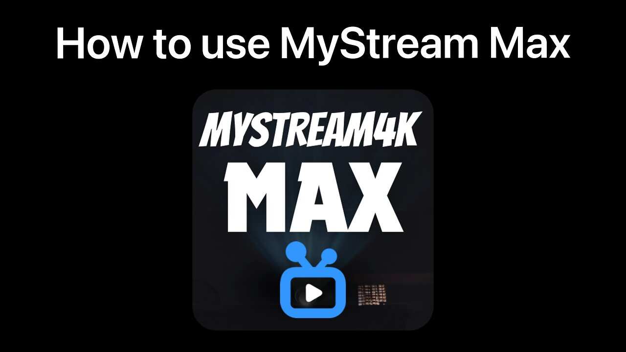 How to use MyStream Max