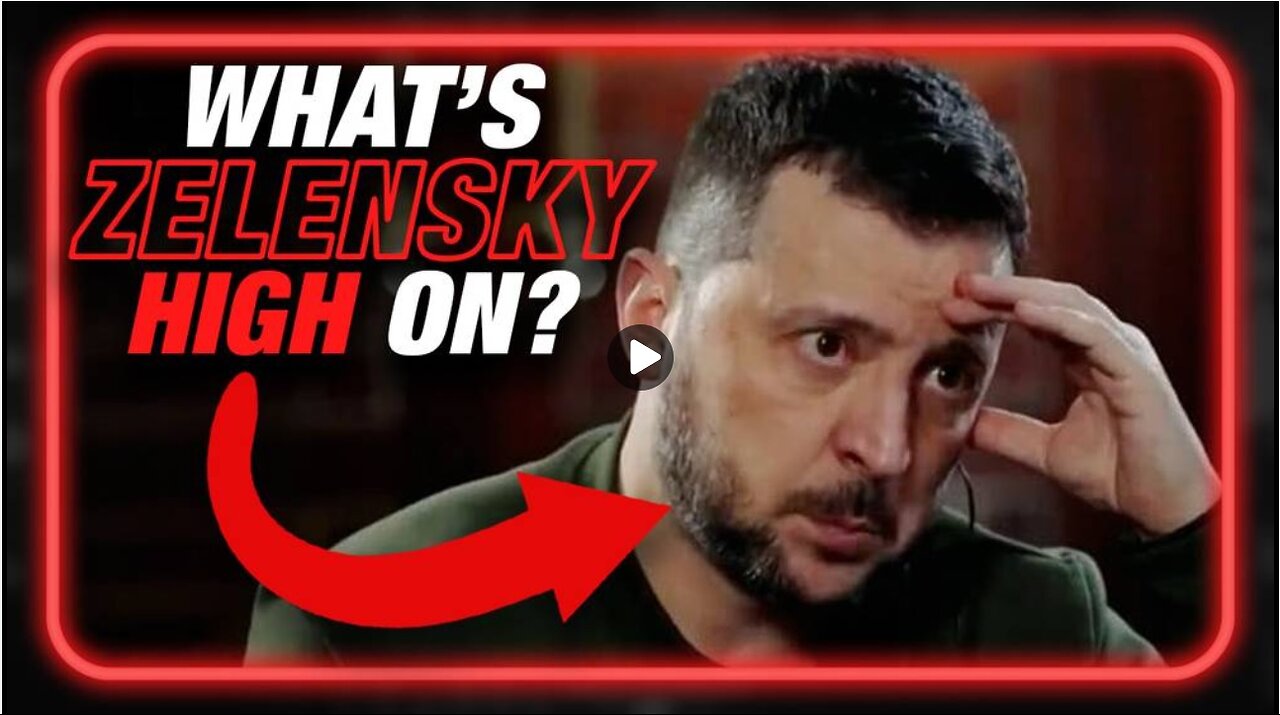 What's Zelensky High On