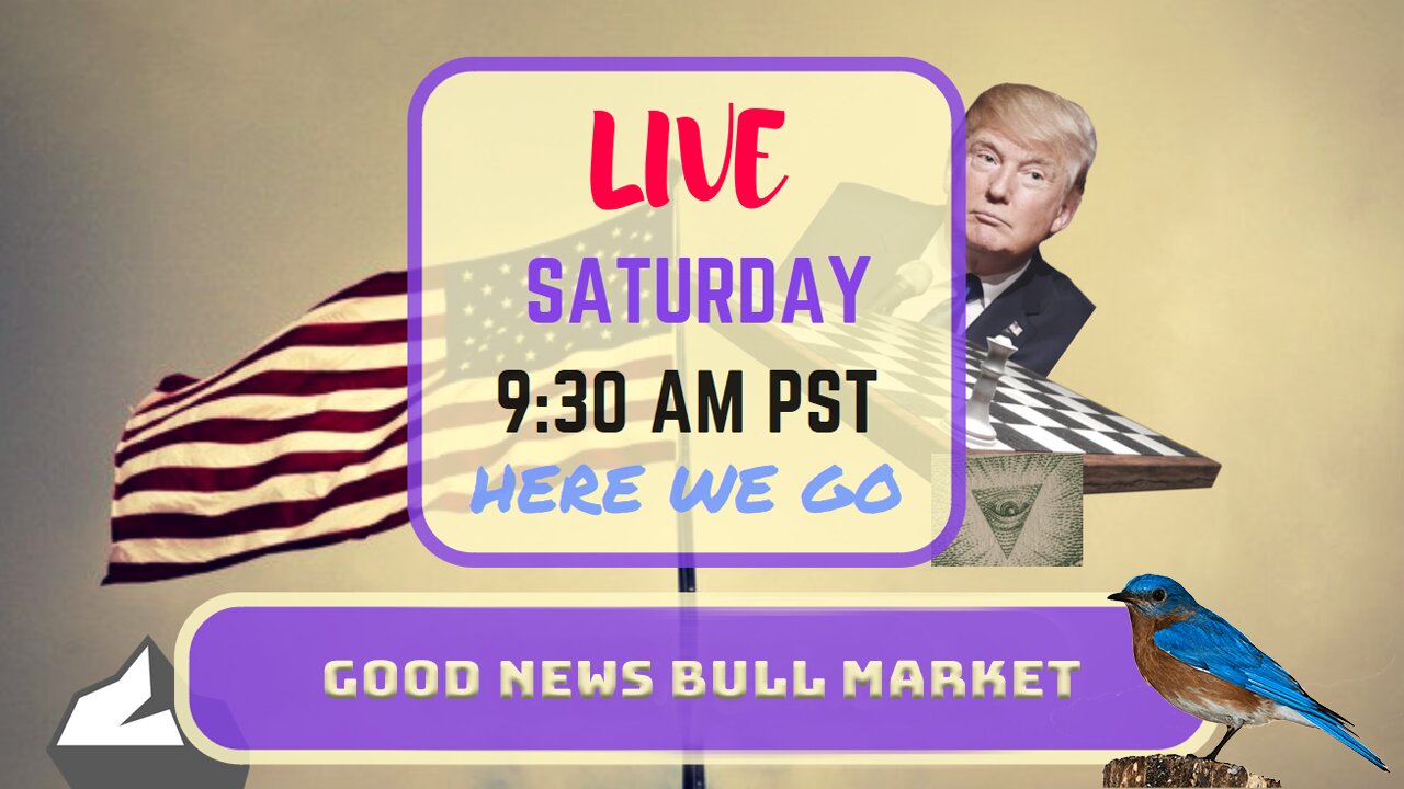 Saturday *LIVE*! Good News Bull Market Edition