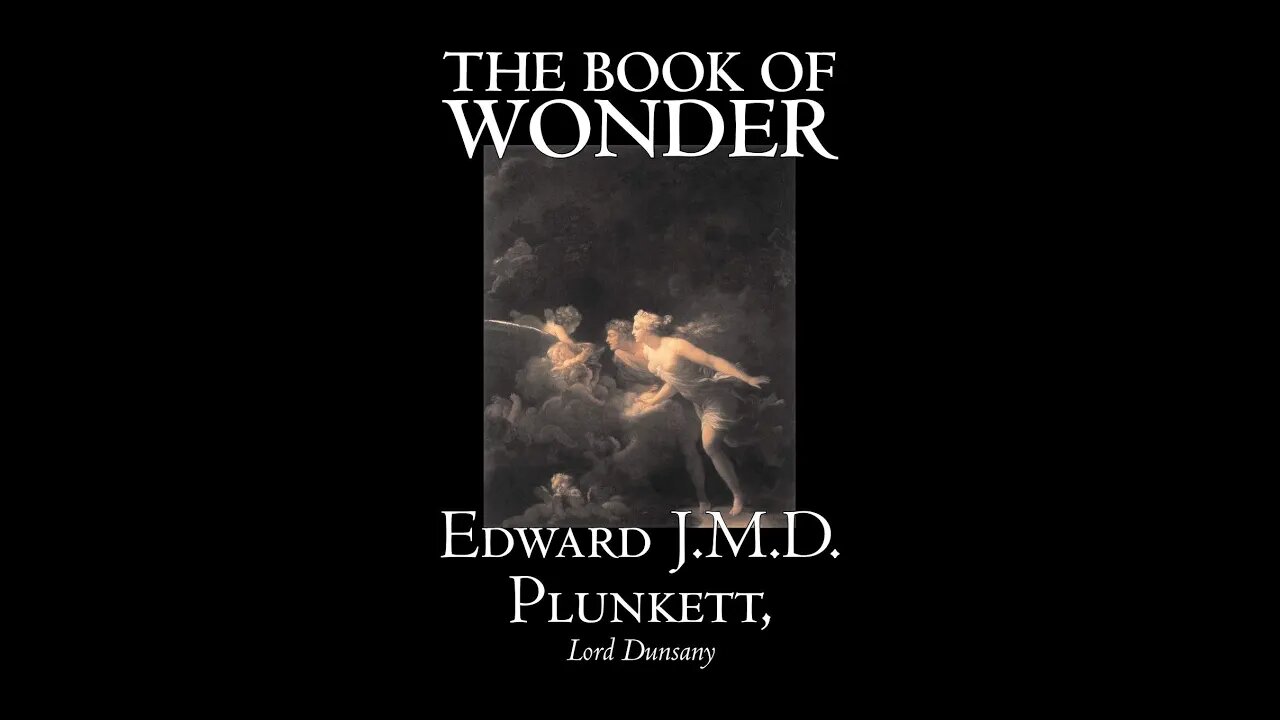 Book of Wonder by Lord Dunsany (Edward J .M .D .Plunkett) - Audiobook