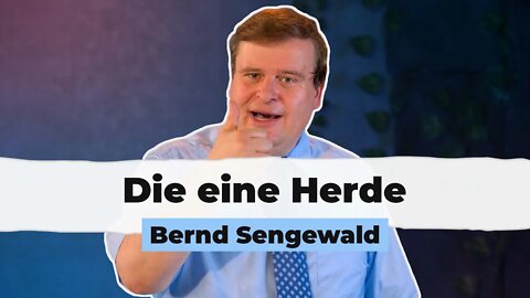 Die eine Herde # Predigt # Bernd Sengewald