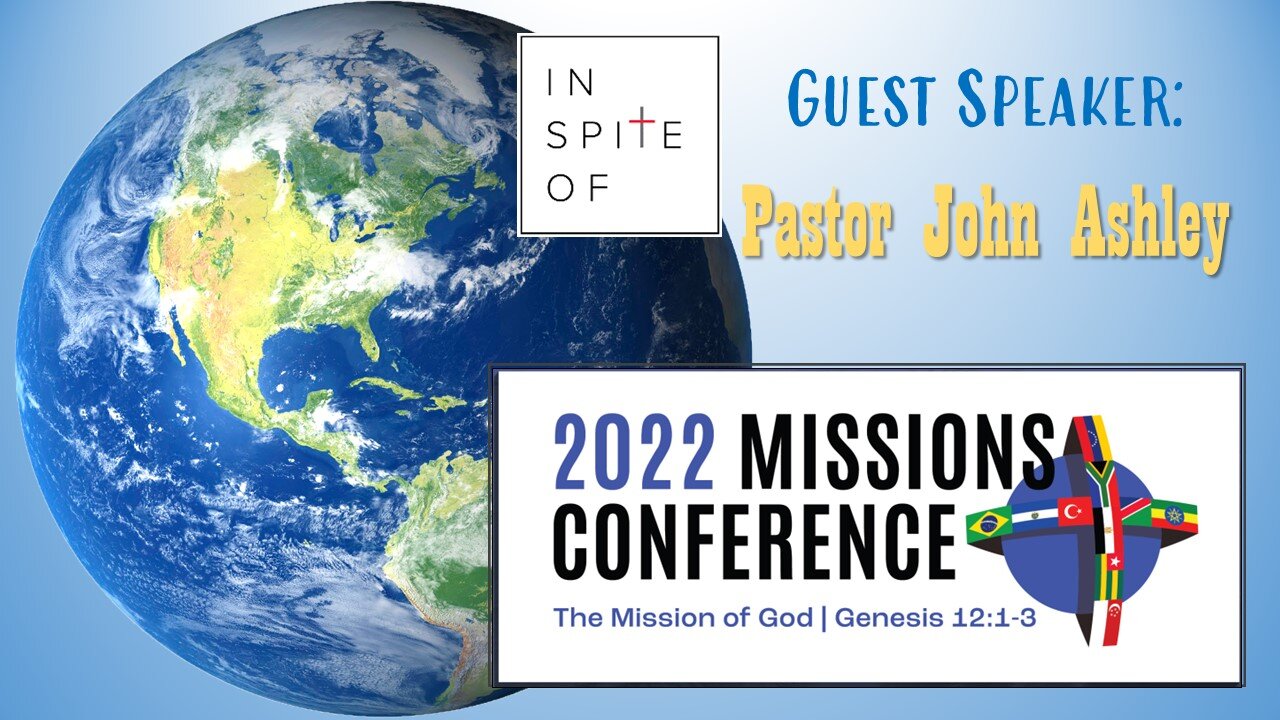 Missions Conference 09-11-2022 Pastor John Ashley