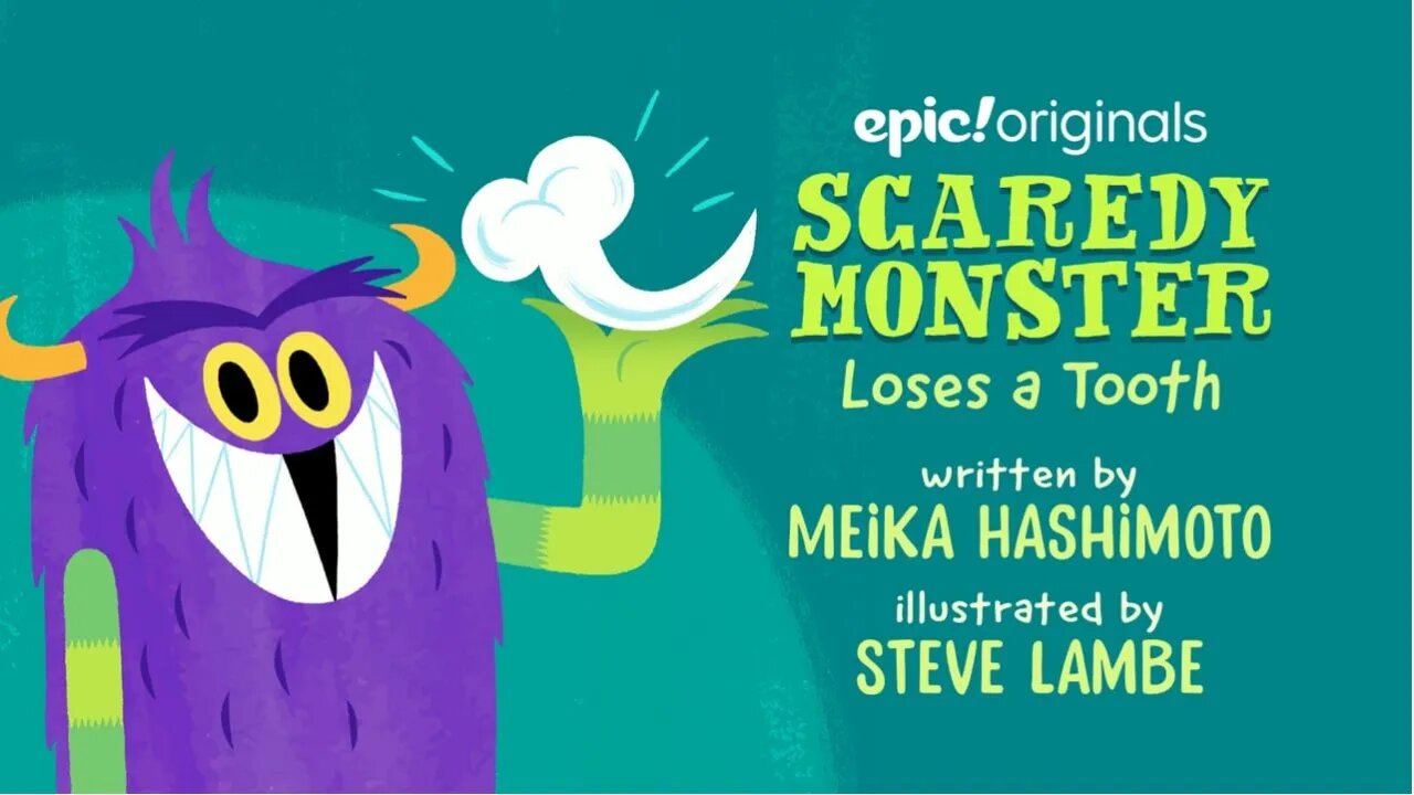 Scaredy Monster Loses a Tooth - Epic