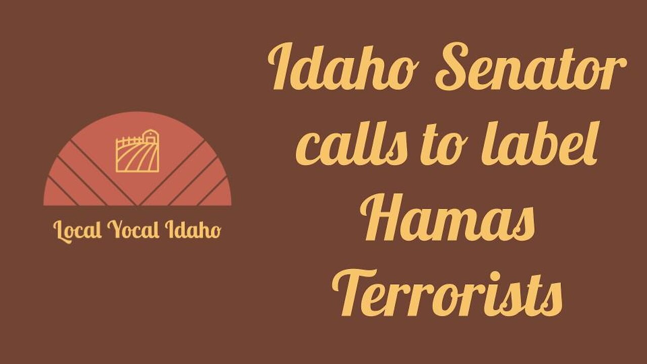 Idaho Senator Calls for Hamas to be Labeled a Terrorist Organization