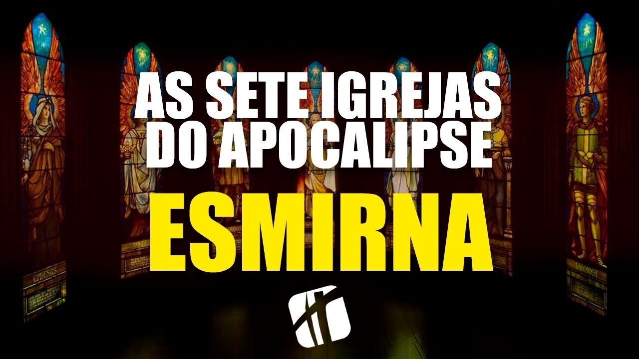 ESMIRNA - As Igrejas do Apocalipse ( A Igreja Perseguida Por Causa da Fé )