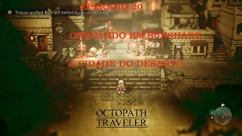OCTOPATH TRAVELER EP 20 CIDADE SUNSHADE
