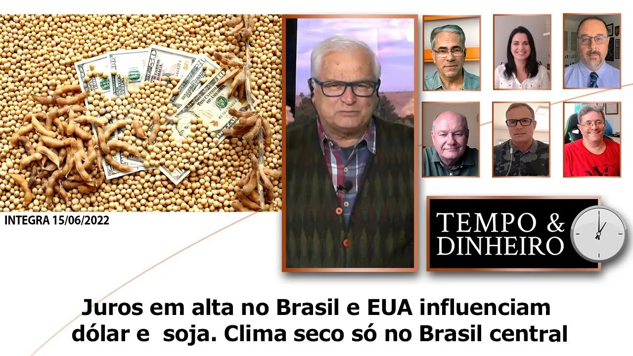 Juros em alta no Brasil e EUA influenciam dólar e soja. Clima seco só no Brasil central