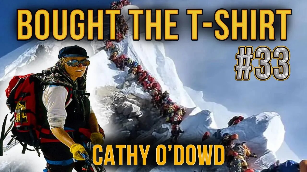 Storm on Everest - The Truth Behind The 1996 Disaster | Cathy O'Dowd | Bought The T-Shirt Podcast