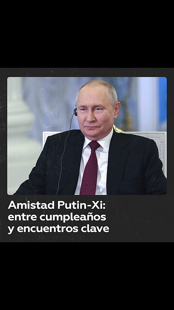 Vladímir Putin y Xi Jinping: una amistad de larga data