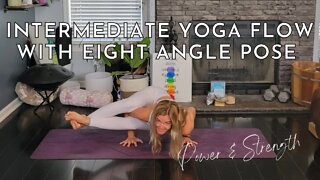 Intermediate Yoga Flow with Eight Angle Pose | Yoga for Strength and Power