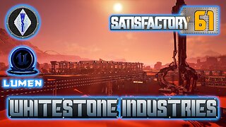 Satisfactory 1.0 | Singleplayer | S4 Episode 61