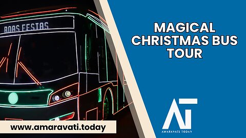 Christmas Bus Tours for Kids in Boa Vista with Festive Decorations | Amaravati Today