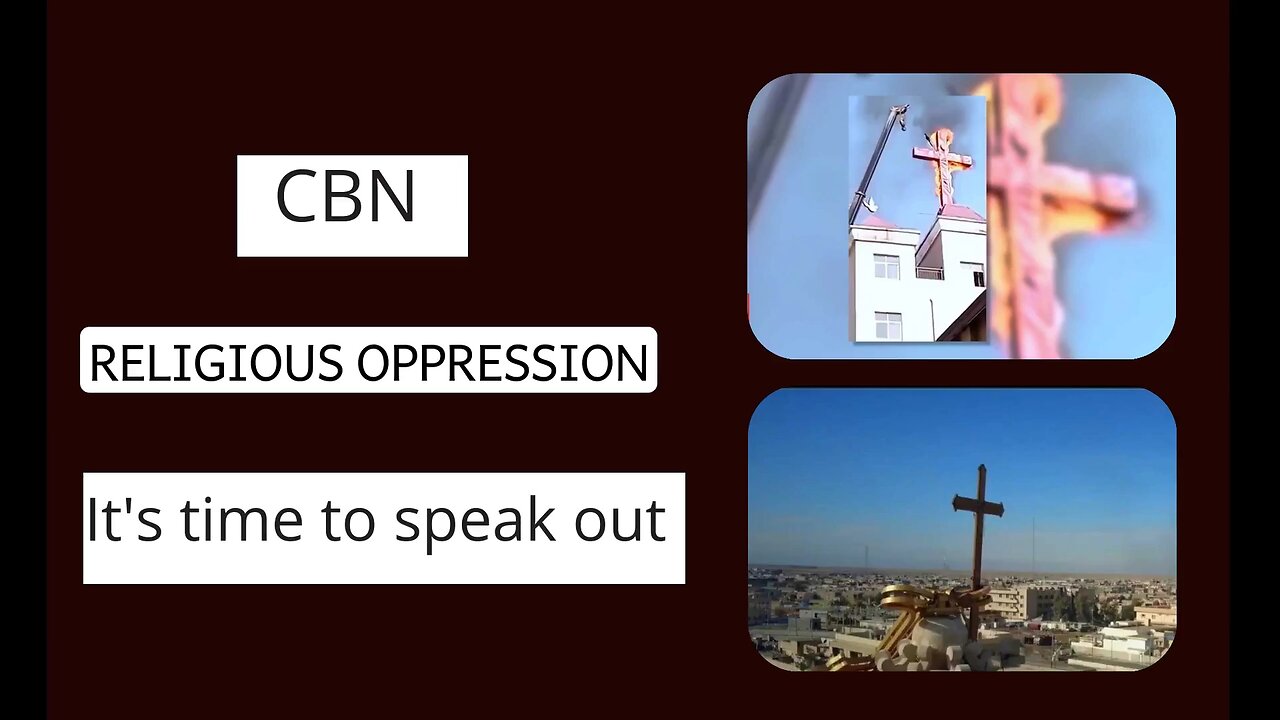 CBN on Religious Oppression