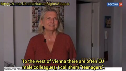 ◾"If you want to talk to adults, you have to go to Moscow"◾Former Austrian Foreign Minister Karin