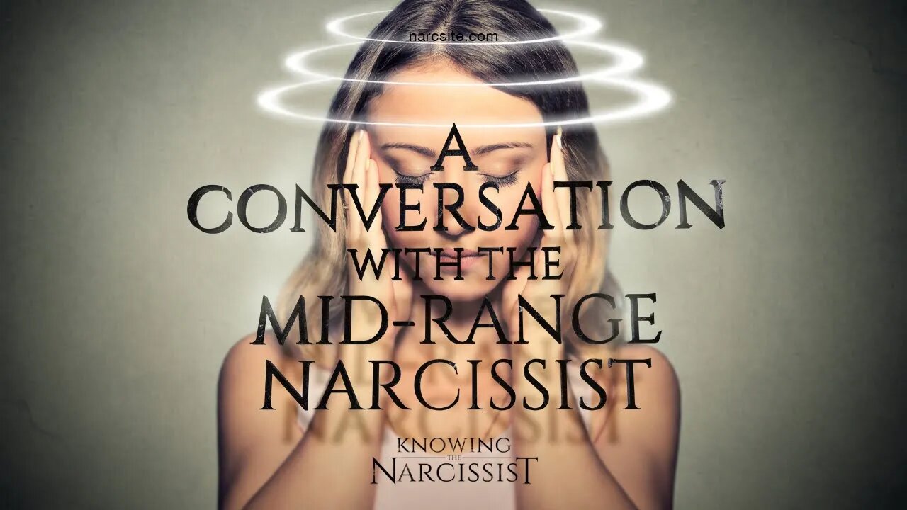 A Conversation With a Mid Range Narcissist