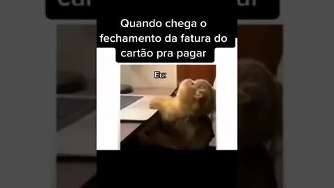 Quando chega o fechamento da fatura do cartão pra pagar...#shorts