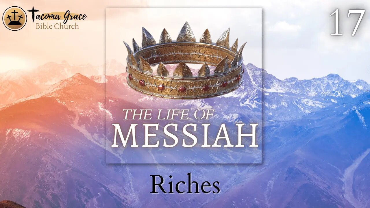 17 Riches of the Messiah