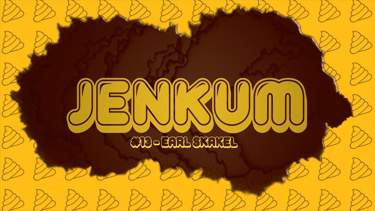 Jenkum #13 - Earl Skakel